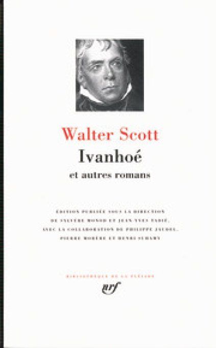 Ivanhoé et autres romans Walter Scott Pléiade
