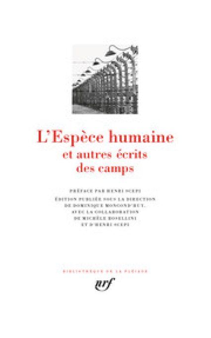 L'espèce humaine	Dominique Moncond'huy,Henri Scepi,Michèle Rosellini Pléiade