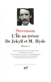 L'île au trésor ; Dr Jekyll et M. Hyde,  Robert Louis Stevenson Pleiade