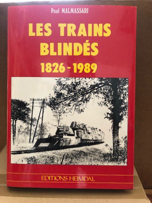 Les trains blindés 1826-1989