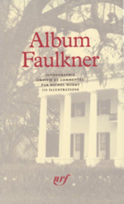 Album William Faulkner	Pléiade