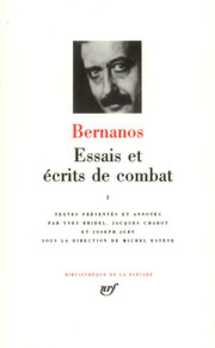 Essais et écrits de combat I--G.Bernanos Pléiade